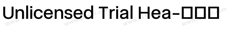 Unlicensed Trial Hea字体转换